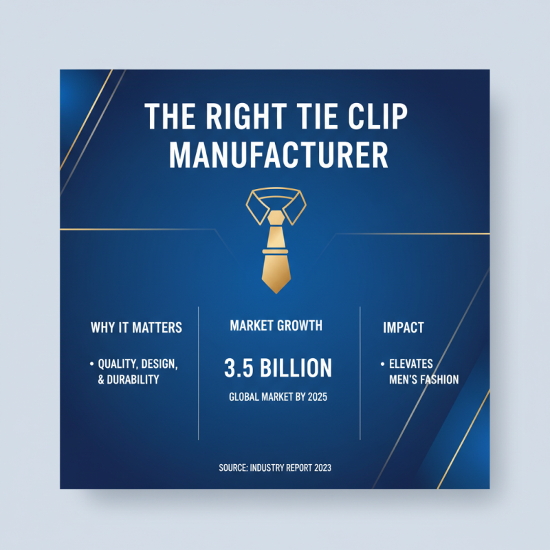 Top 5 Tips for Choosing the Best Tie Clip Manufacturer