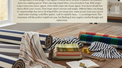 2026 How to Choose the Best Striped Fabric for Your Next Project?