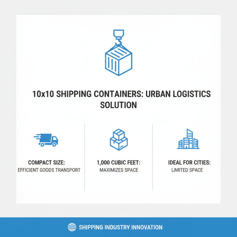What are the Benefits of Using 10x10 Containers for Shipping?