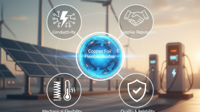 Top 5 Tips for Selecting Copper Foil Flexible Busbar?