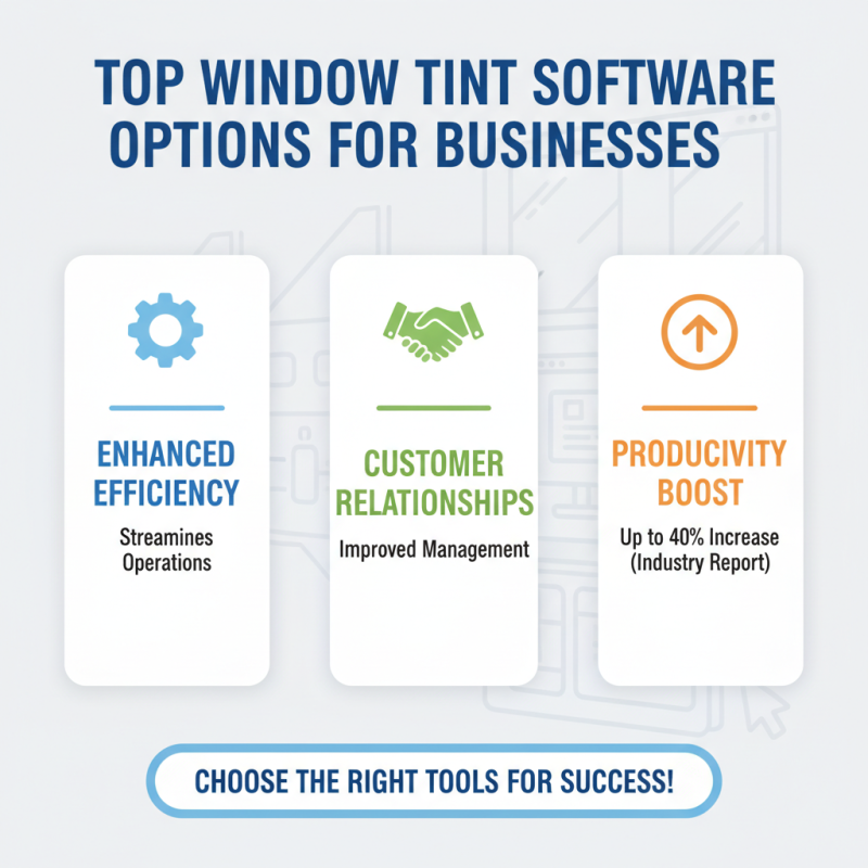 Best Window Tint Software for Efficient Business Solutions?