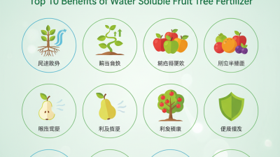 Top 10 Benefits of Using Water Soluble Fruit Tree Fertilizer?