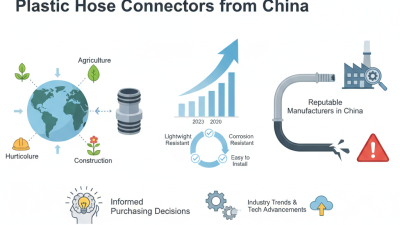 Top China Best Plastic Hose Connector for Global Buyers?
