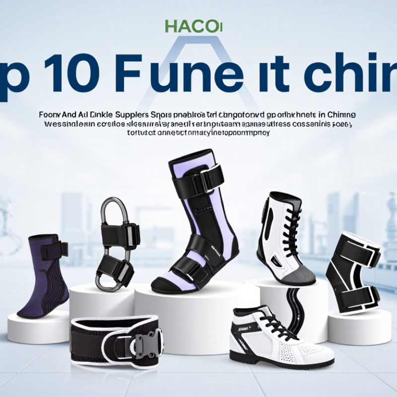 China Top 10 Foot And Ankle Brace Suppliers?